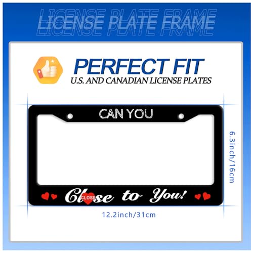 Can You Close to You License Plate Frame Stainless Steel Car Accessory