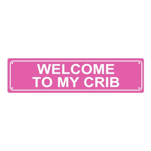 WELCOME TO MY CRIB SPACE Metal Tin Street Sign Bar Cafe Garage Cave Home Room Wall Bathroom Farmhouse Garden Porch Patio Decor