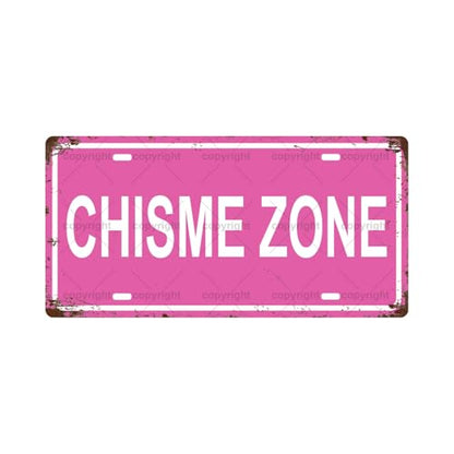 CHISME ZONE SPACE Metal Tin Sign License Plate Bar Cafe Garage Cave Home Room Wall Bathroom Farmhouse Garden Porch Patio Decor