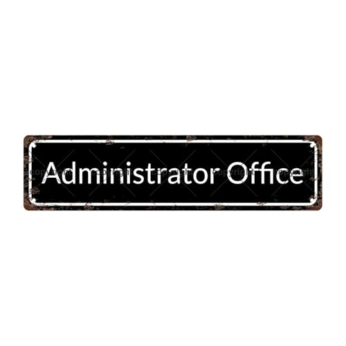 Administrator Office Space Vintage Metal Tin Sign
