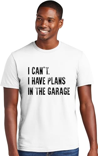 X Large White Mens I Can't I Have Plans in The Garage Funny Dad Gift Deluxe Soft T
