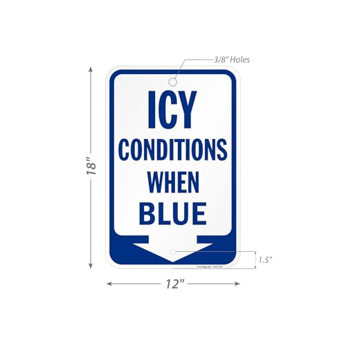 18 x 12 inch Icy Conditions When Blue Sign with Down Arrow