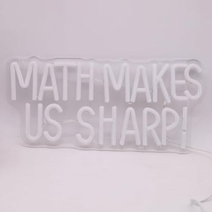 Math Makes Us Sharp Neon Sign