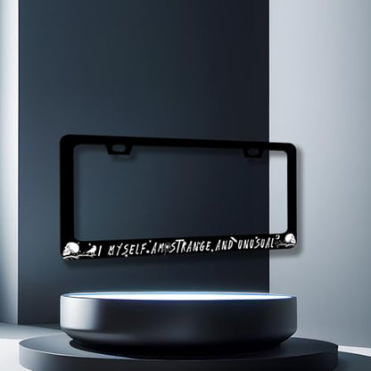 I Myself am Strange and Unusual License Plate Frame Stainless Steel Parts
