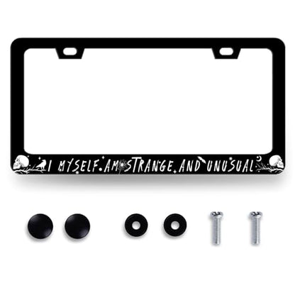 I Myself am Strange and Unusual License Plate Frame Stainless Steel Parts