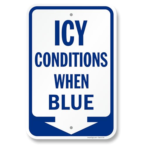 18 x 12 inch Icy Conditions When Blue Sign with Down Arrow