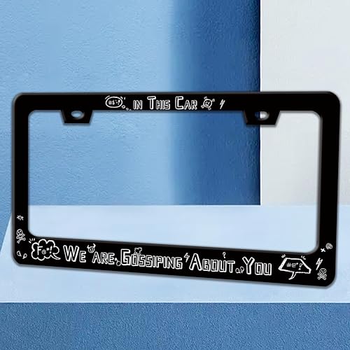 in This Car We are Gossiping About You License Plate Frame Stainless Steel