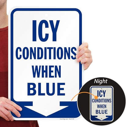 18 x 12 inch Icy Conditions When Blue Sign with Down Arrow
