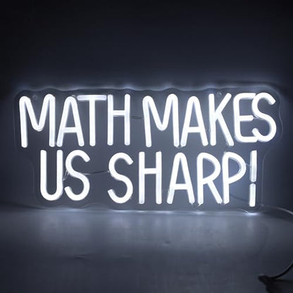 Math Makes Us Sharp Neon Sign