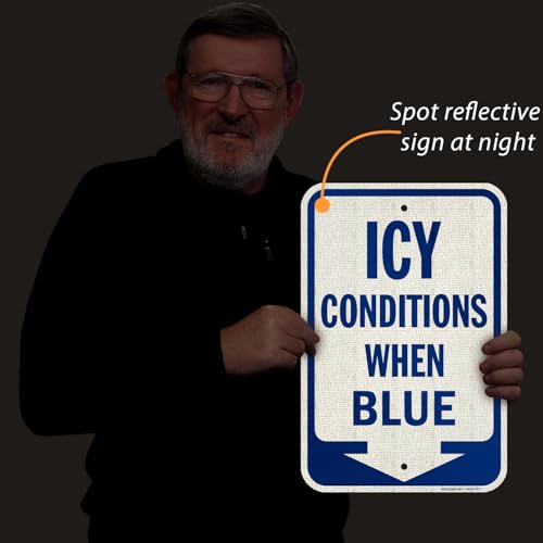 18 x 12 inch Icy Conditions When Blue Sign with Down Arrow