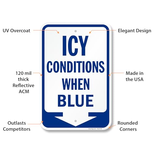 18 x 12 inch Icy Conditions When Blue Sign with Down Arrow