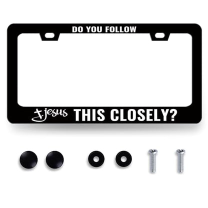 Stainless Steel Do You Follow Jesus This Closely License Plate Frame