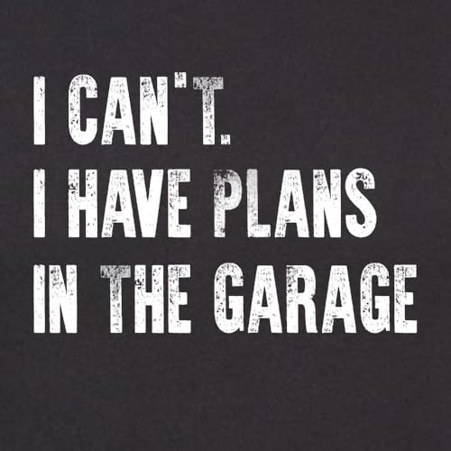 3X Large Black Mens I Can't I Have Plans in The Garage Funny Dad Gift Deluxe Soft T