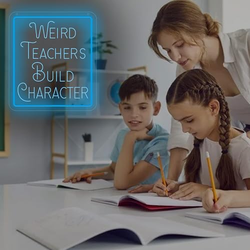 Weird Teacher Build Character Neon Sign Neon Lights for Classroom Decor