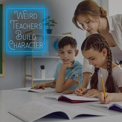Weird Teacher Build Character Neon Sign Neon Lights for Classroom Decor