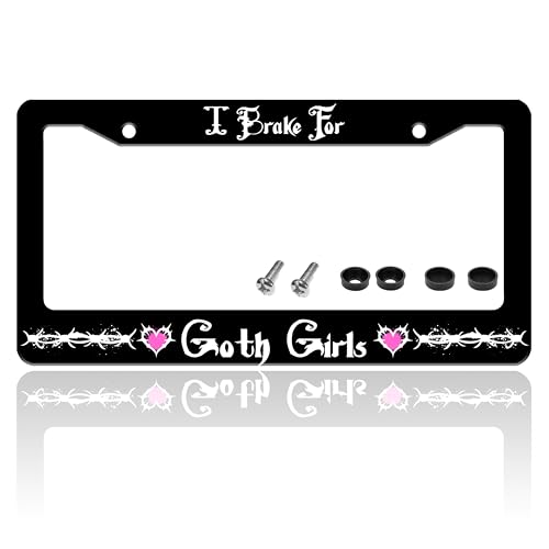 I Brake for Goth Girls License Plate Frame Stainless Steel 6.3 X 12.2 Inch