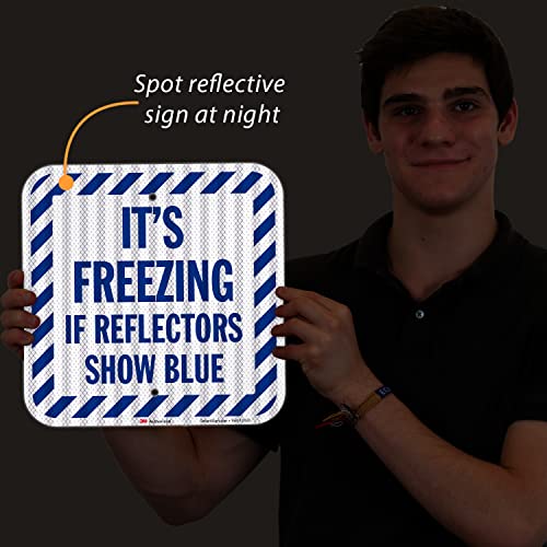 It's Freezing If Reflectors Show Blue Sign with Striped Border