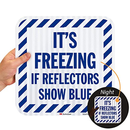 It's Freezing If Reflectors Show Blue Sign with Striped Border