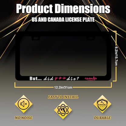 Stainless Steel But Did You Die Momlife License Plate Frame 12.3 x 6.3 Inch