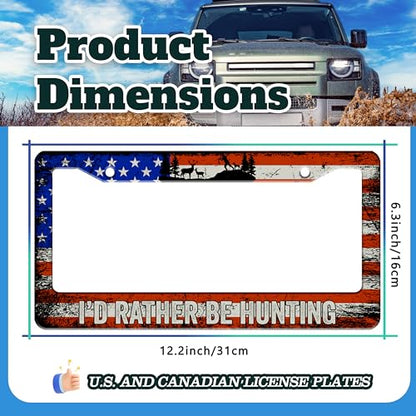 I'd Rather Be Hunting USA Flag License Plate Frame Stainless Steel 6X12 in