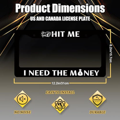 Stainless Steel Hit Me I Need the Money License Plate Frame 12.3 x 6.3Inch