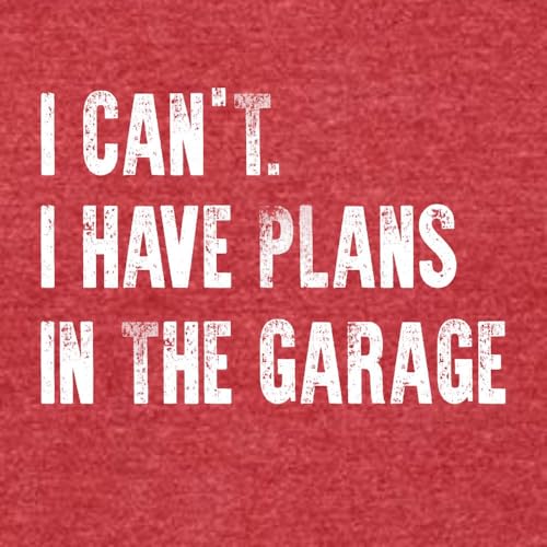 Medium Red Mens I Can't I Have Plans in The Garage Funny Dad Gift Deluxe Soft T