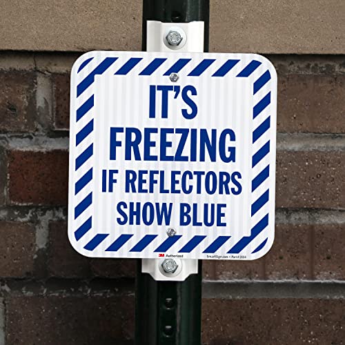 It's Freezing If Reflectors Show Blue Sign with Striped Border
