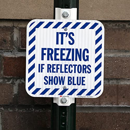 It's Freezing If Reflectors Show Blue Sign with Striped Border