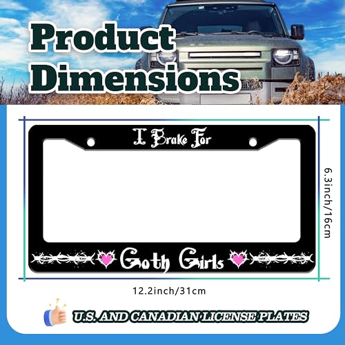 I Brake for Goth Girls License Plate Frame Stainless Steel 6.3 X 12.2 Inch