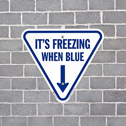 It's Freezing When Blue Inverted Triangular Sign with Down Arrow