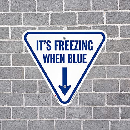 It's Freezing When Blue Inverted Triangular Sign with Down Arrow