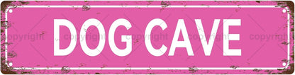 DOG CAVE Vintage Metal Tin Sign, Street Sign, Home Decor, Room Decor, Wall Decor, Bathroom Decor, Bar Decor, Cafe Decor, Garage Decor, 16 x 4 Inch