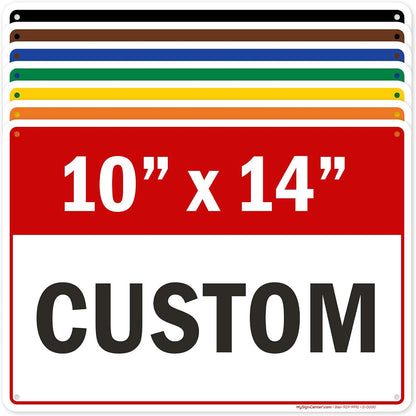 Custom Sign, Custom Sign for Business, Indoor/Outdoor use. 10x14 Inches, Rust Free .040 Aluminum, Fade Resistant, Made in USA by My Sign Center (Header)