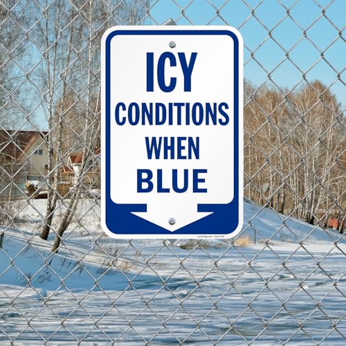 18 x 12 inch Icy Conditions When Blue Sign with Down Arrow